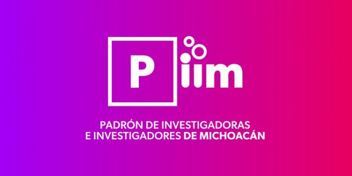 Convocatoria del Padrón de Investigadoras e Investigadores del Estado de Michoacán (PIIM)