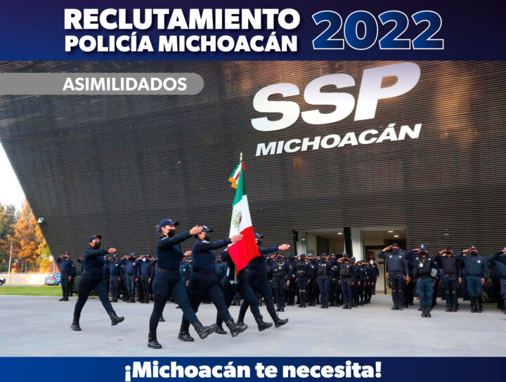 Convocatoria Reclutamiento Policía Michoacán 2022