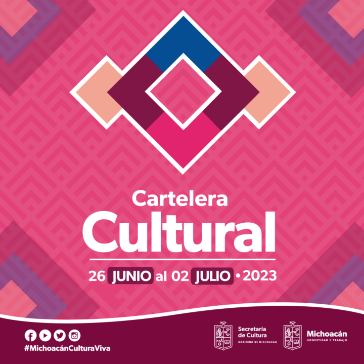 Cartelera Cultural del 26 de junio al 2 de julio de 2023